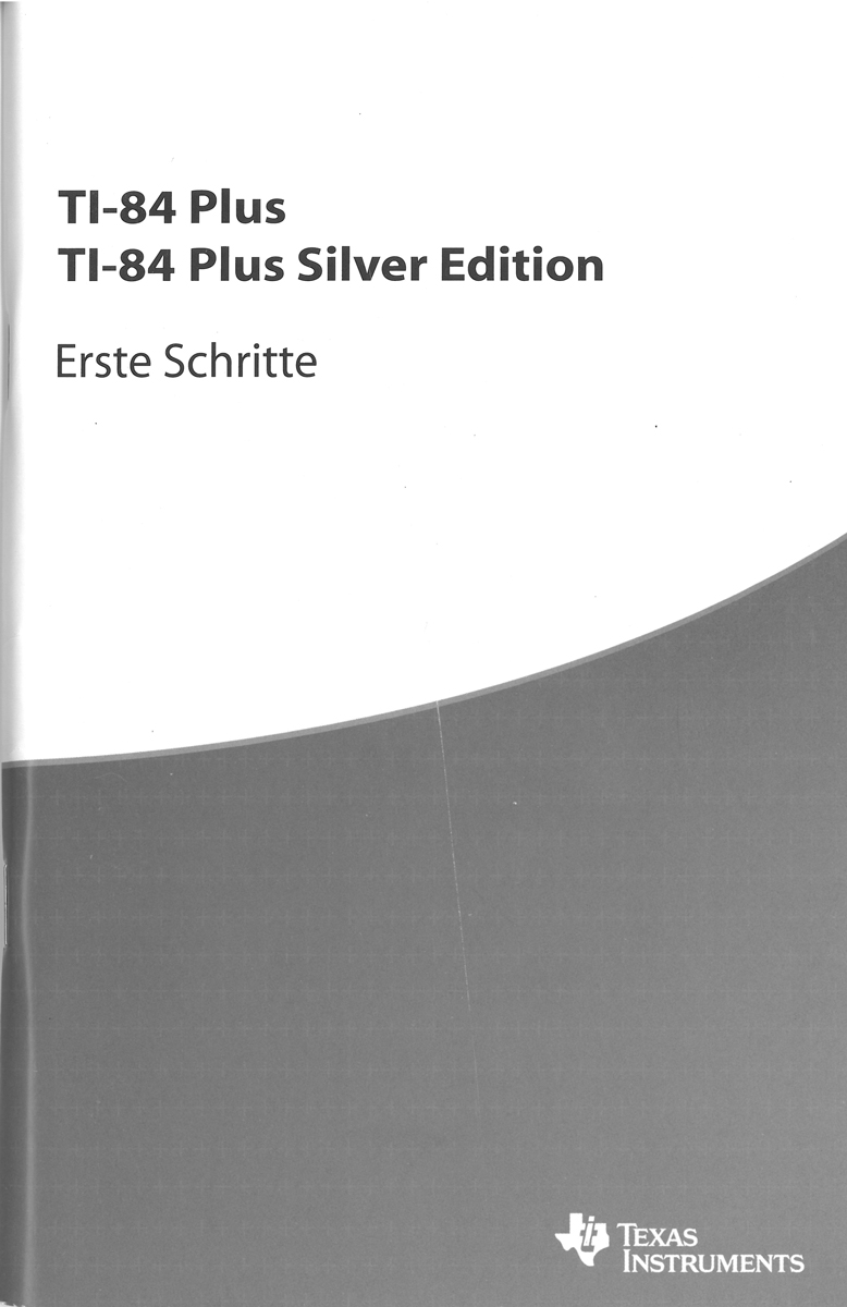 Kurzanleitung deutsch für TI-84 Plus/TI-84 Plus Silver Edition 