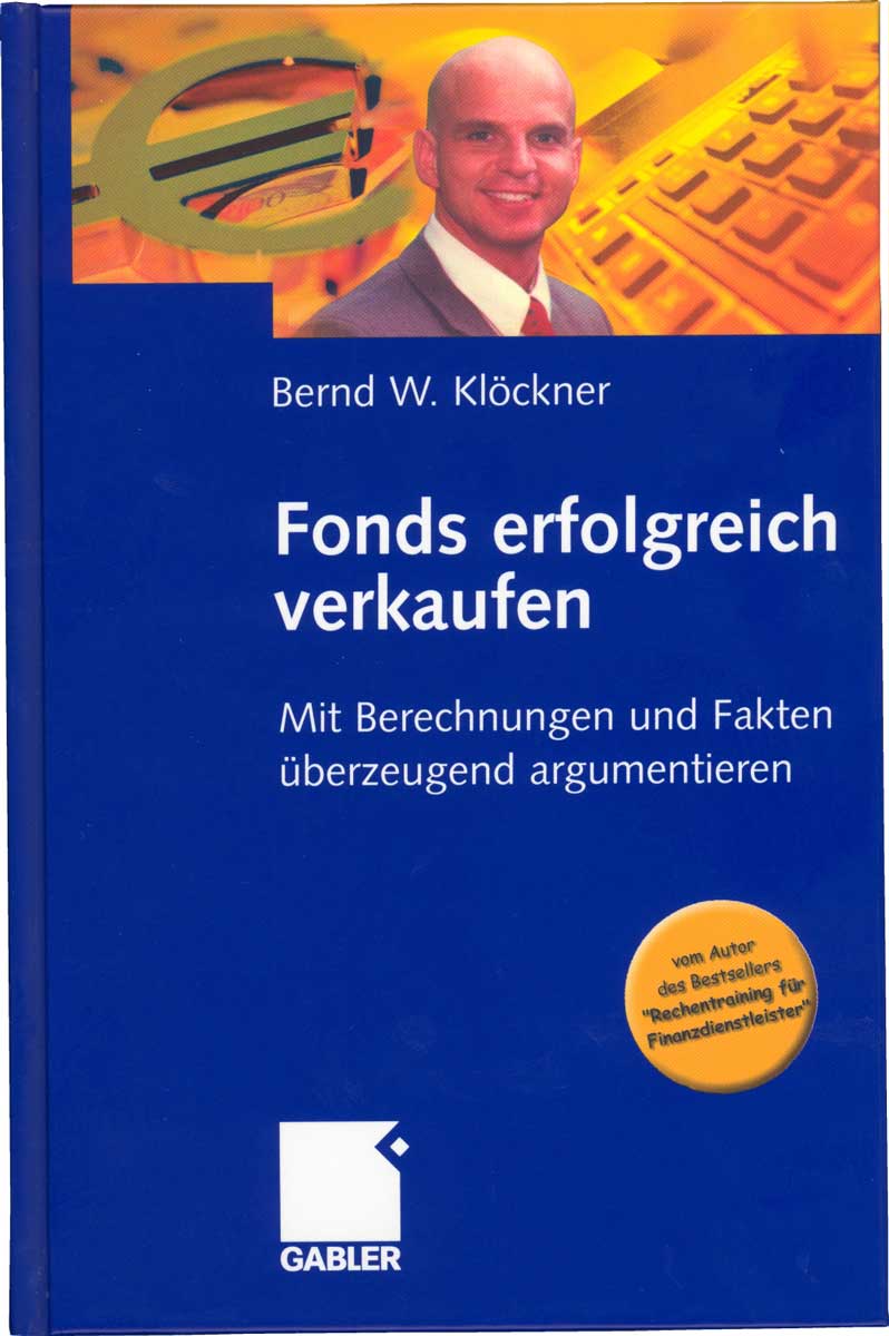 Fonds erfolgreich verkaufen - Mit Berechnungen und Fakten überzeugend argumentieren 
