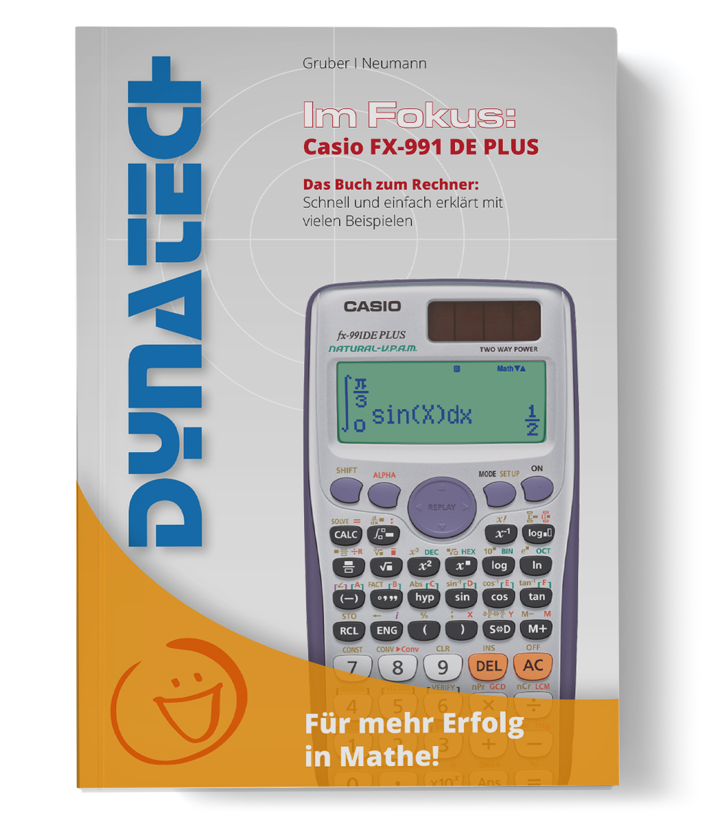 Im Fokus II: Casio FX-991 DE+ verständlich erklärt - Arbeitsbuch mit Beispielen & Erklärungen