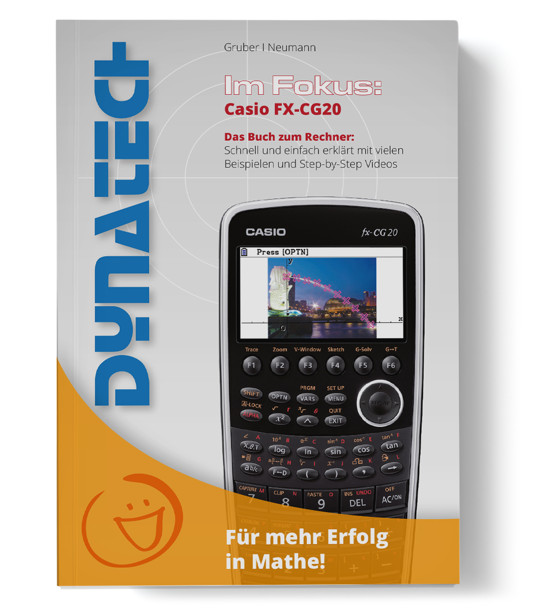 Im Fokus II: Casio FX-CG20 verständlich erklärt - Arbeitsbuch mit Beispielen, Erklärungen & Videos