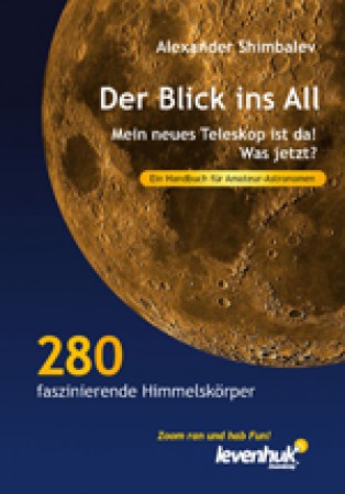 „Der Blick ins All“ – Ein Handbuch für Amateur-Astronomen