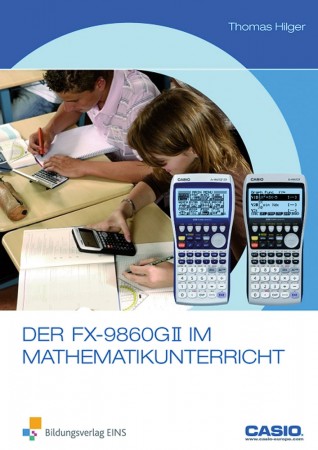 Der FX-9860GII im Mathematikunterricht