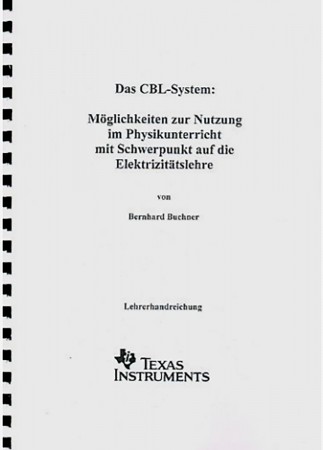 Das CBL-System-Möglichkeiten zur Nutzung i.Physik- unterricht m.Schwerpunkt Elektrizitätslehre 50 S.
