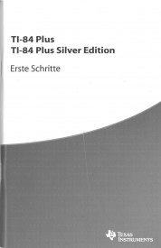 Kurzanleitung deutsch für TI-84 Plus und TI-84 Plus Silver Edition (ca. 60 Seiten)