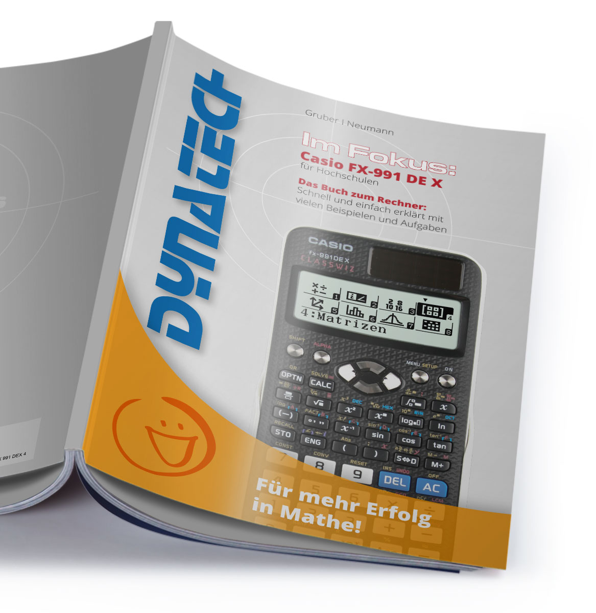 Im Fokus: Casio FX-991 DE X Das Buch zum Rechner und zum Erfolg in der Hochschule