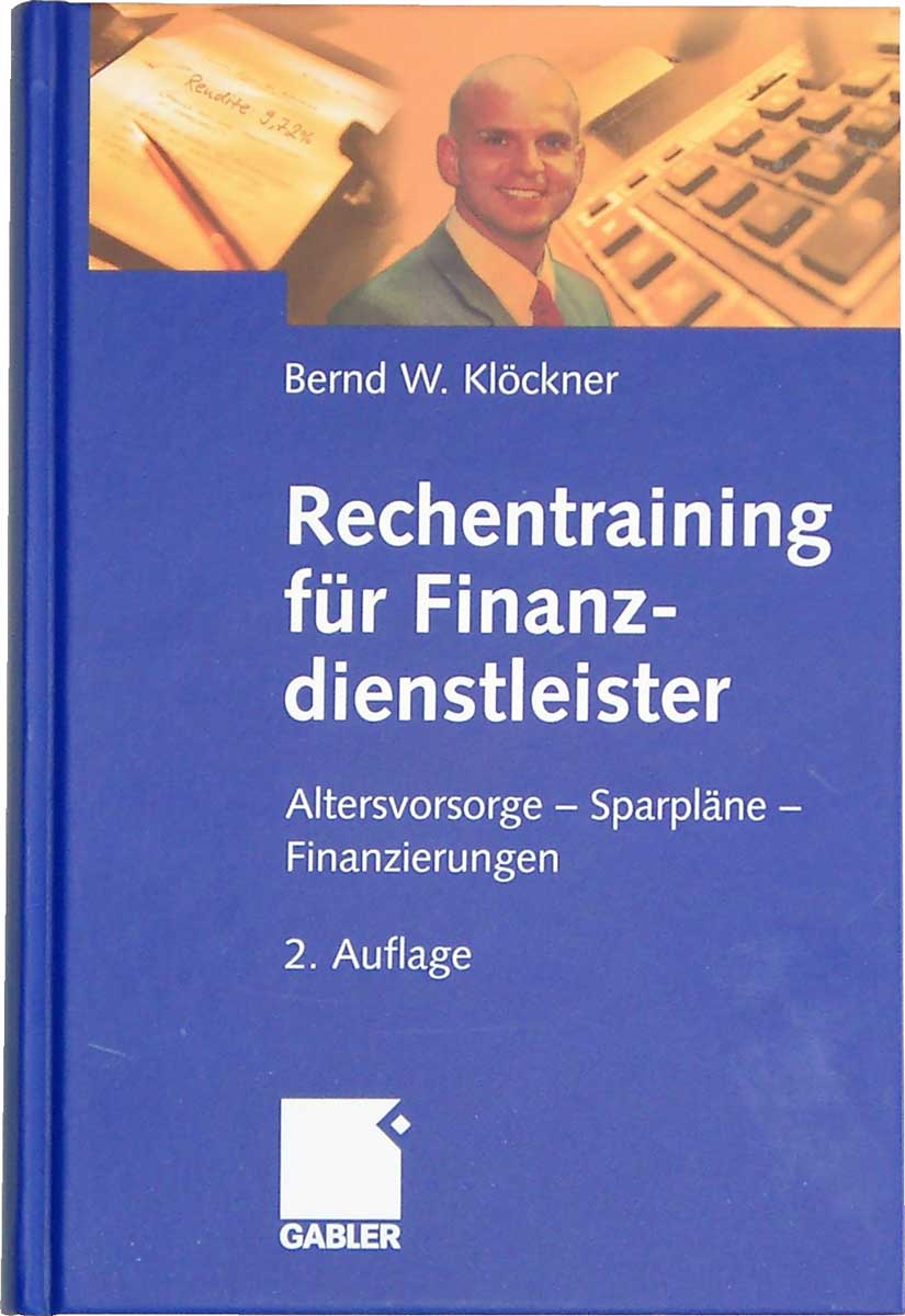 Rechentraining für Finanzdienstleister, 4. Auflage, Altersvorsorge, Sparpläne, Finanzierungen 